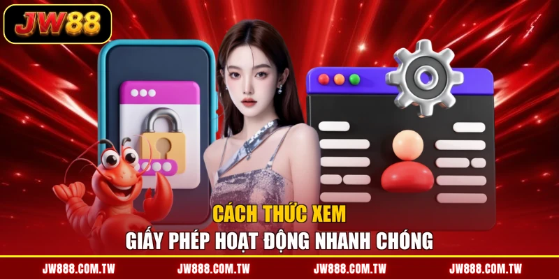 Cách thức xem giấy phép hoạt động nhanh chóng