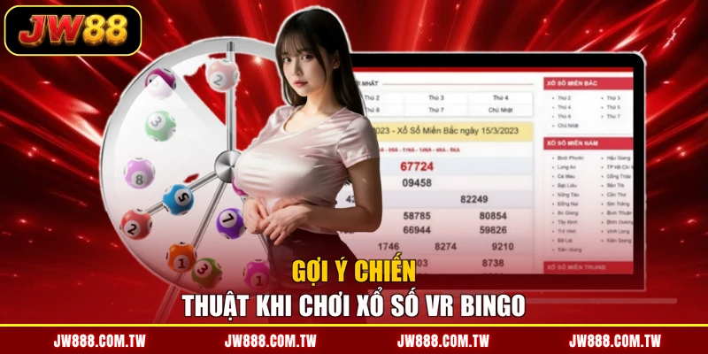 Gợi ý chiến thuật khi chơi xổ số VR Bingo